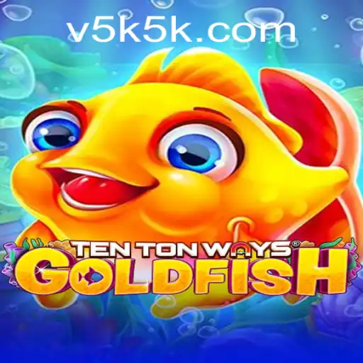 TenTonWaysGoldfish: A Deep Dive into the New Frontier of Gaming